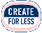 Create for Less